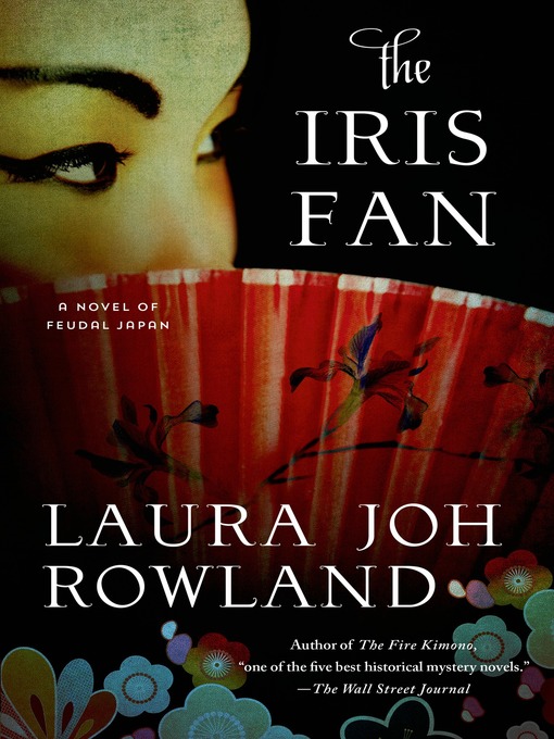 Title details for The Iris Fan by Laura Joh Rowland - Wait list
